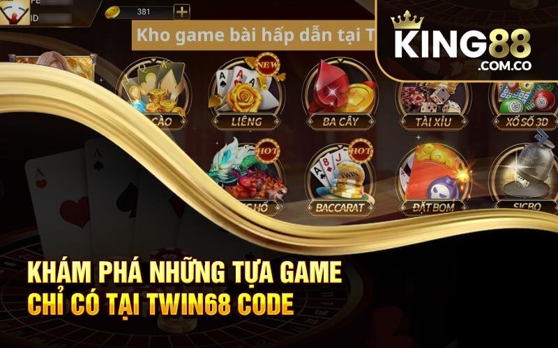 Khám phá những tựa game chỉ có tại Twin68 code